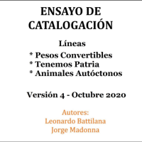 Ensayo de Catalogación. Líneas: Pesos convertibles; Tenemos Patria; Animales autóctonos. Version 4: Octubre 2020